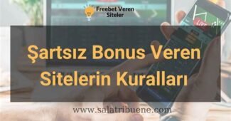 Şartsız Bonus Veren Siteler 2024