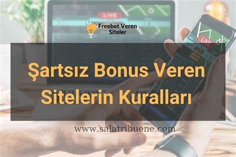 Şartsız Bonus Veren Siteler 2024