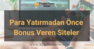 Yatırım Şartsız Bonus Veren Siteler