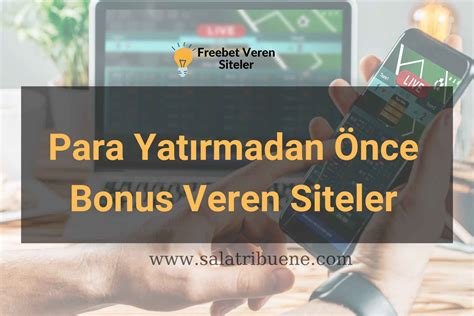 Yatırım Şartsız Bonus Veren Siteler