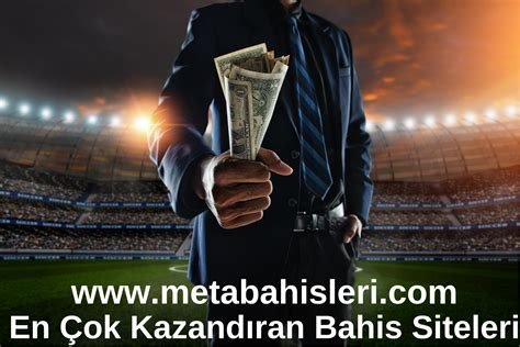 En Çok Kazandıran Bahis Sitesi